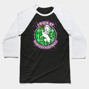 I Suck At Fantasy Football Baseball T-Shirt